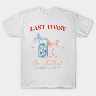 Last Toast On The Coast Bachelorette Party T-Shirt